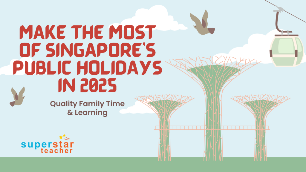 Discover how parents can make the most of Singapore’s public holidays in 2025, with tips to balance family time and learning. 